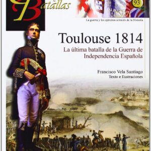 Toulouse 1814 La ultima batalla