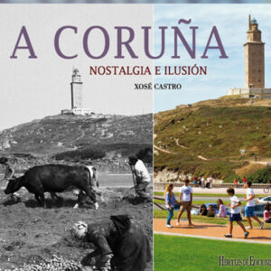 A Coruña:nostalgia e ilusión