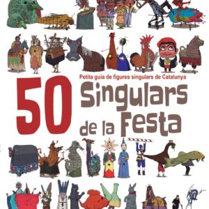 50 singulars de la festa: petita guia figures
