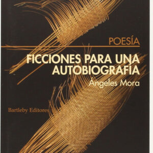 Ficciones para una autobiografía