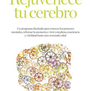 Rejuvenece tu cerebro