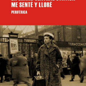 En Grand Central Station me senté y lloré