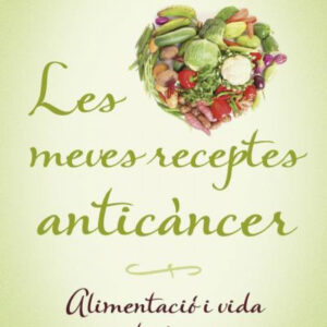 Les meves receptes anticancerr