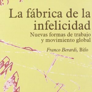 La fábrica de la infelicidad