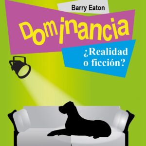 Dominancia ¿realidad o ficción?