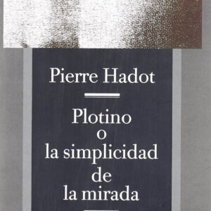 Plotino o la simplicidad de la mirada