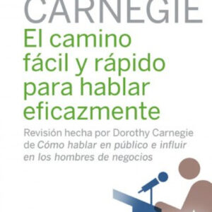 El camino fácil y rápido para hablar eficazmente