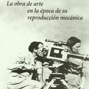 LA OBRA DE ARTE EN LA EPOCA DE SU REPRODUCCION MECANICA