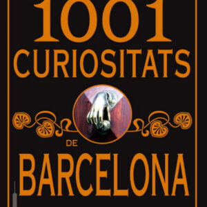 1001 curiositats de barcelona