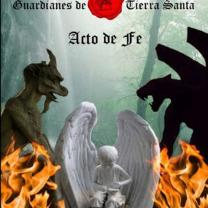 Guardianes de tierra santa:acto de fe