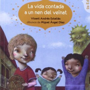 La vida contada a un nen del veïnat