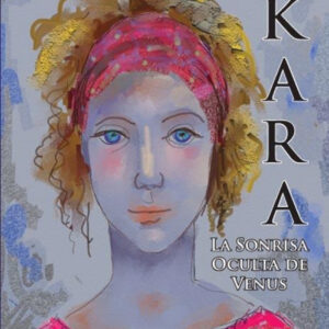 Kara: la sonrisa oculta de venus