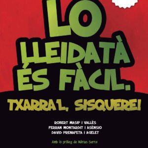 Lo lleidatà es fàcil. Txarra´l, sisquere!