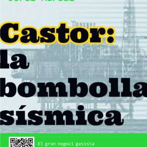 Castor: La bombolla sísmica