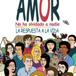 AMOR NO HA OLVIDADO A NADIE, EL