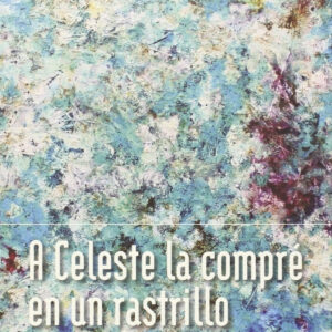 A Celeste la compré en rastrillo