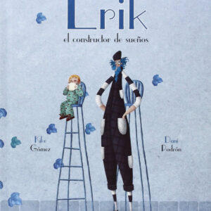 Erik el constructor de sueños