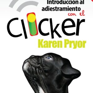 Introducción adiestramiesnto canino con clicker edición revisada