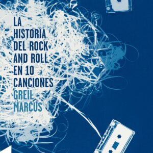 La historia del rock and roll en 10 canciones