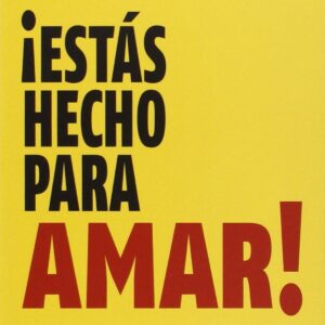 Estás hecho para amar