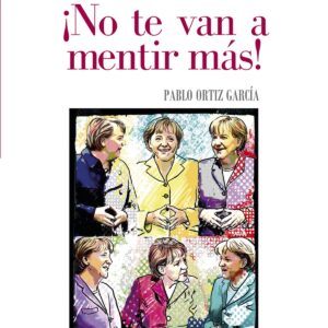 No te van a mentir más