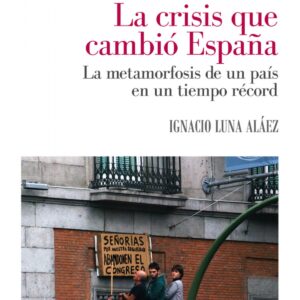 La crisis que cambió España