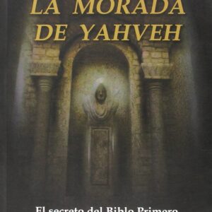 La morada de Yahveh