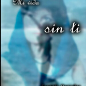 Mi vida sin ti