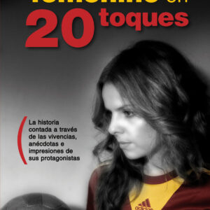 El fútbol femenino en 20 toques