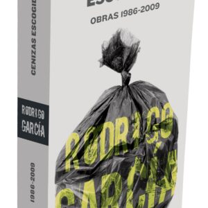 Cenizas escogidas: obras 1986-2009