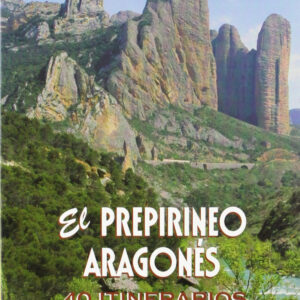 Prepirineo Aragonés:40 itinerarios