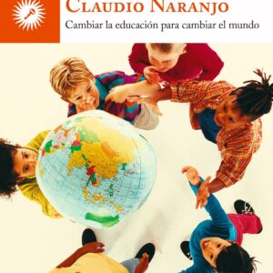 Cambiar la educación para cambiar el mundo