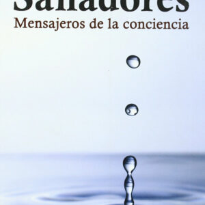 Sanadores, mensajeros de la conciencia