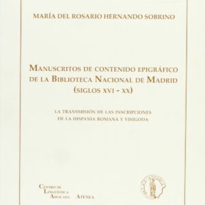 Manuscritos de contenido epigrafico de la Biblioteca Nacional de Madrid