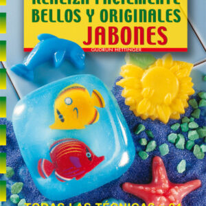 Serie jabones nº 1. realiza facilmente bellos y originales jabones