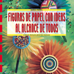 Serie papel nº 17. figuras de papel con ideas al alcance de todos