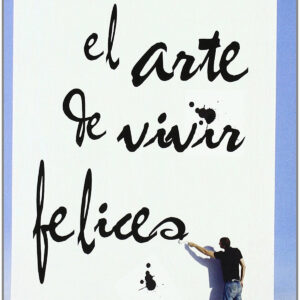 El arte de vivir felices