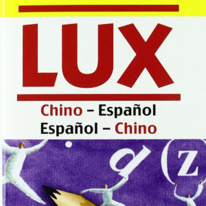 Diccionario Basico LUX Chino-Español / Español-Chino