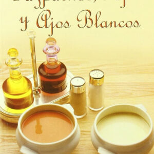 Gazpachos, sopas y ajos blancos