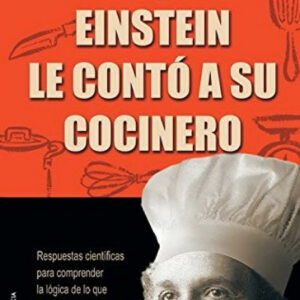 Lo que einstein le contó a su cocinero