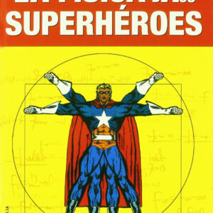 Física de los superhéroes, la