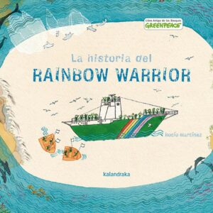 La historia del Rainbow Warrior