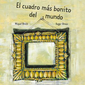 EL CUADRO MÁS BONIDO DEL MUNDO