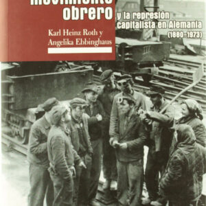 El otro movimiento obrero, 1880-1973