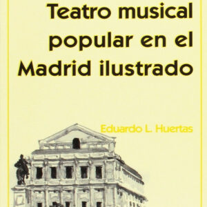 Teatro musical popular en el madrid ilustrado