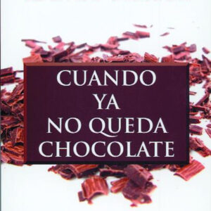 Cuando no queda chocolate
