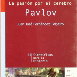La pasión por el cerebro. Pavlov