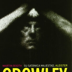 Su satánica majestad, Aleister Crowley