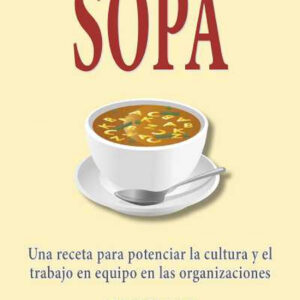 Sopa:una receta para potenciar la cultura y el trabajo en equipo