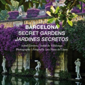 Barcelona Secret Gardens/Jardines Secretos